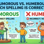 Humorous vs Humerous: Which Spelling Is Correct?